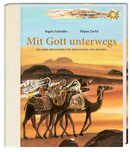 Mit Gott Unterwegs: Die Bibel Für Kinder Und Erwachsene Neu Erzählt