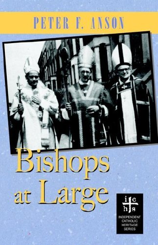 Bishops at Large by Peter F. Anson (28-Feb-2006) Paperback