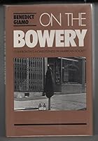 On the Bowery: Confronting Homelessness in American Society 0877452431 Book Cover