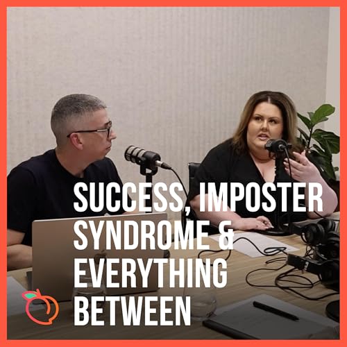 Success, Imposter Syndrome & Everything Between