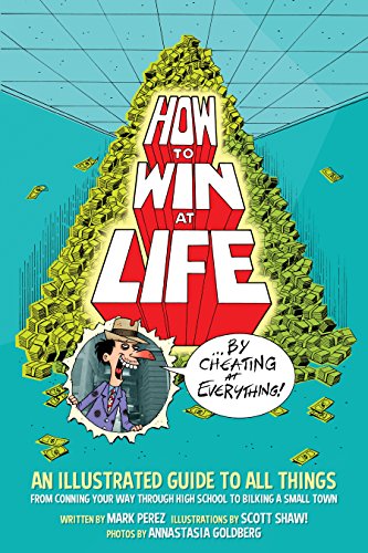 How to Win at Life by Cheating at Everything (English Edition)