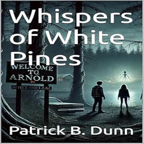 Whispers of White Pines by Patrick B. Dunn episode artwork