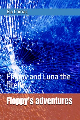 Floppy's adventures: Floppy and Luna the firefly