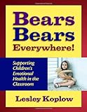 Bears, Bears Everywhere!: Supporting Children's Emotional Health in the Classroom