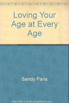 Paperback Loving Your Age at Every Age Book