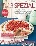  Living at Home spezial 17: Gäste & Feste: Einladen mit Stil; Wenn Gäste kommen. Ideen für Sommerpartys, Brunch und Kaffeeklatsch; Fruchtige Bowlen, blütenfrische Tischdeko, schnelle Basteltipps
