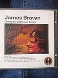  James Brown - Champion Selection Series