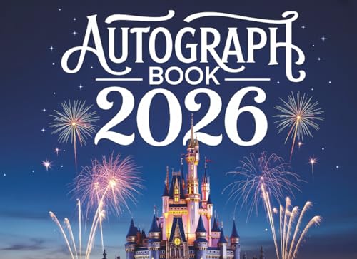 Autograph Book 2026: Collecting Character Signatures on Theme Park Adventures with Family and Friends for Magical Memories