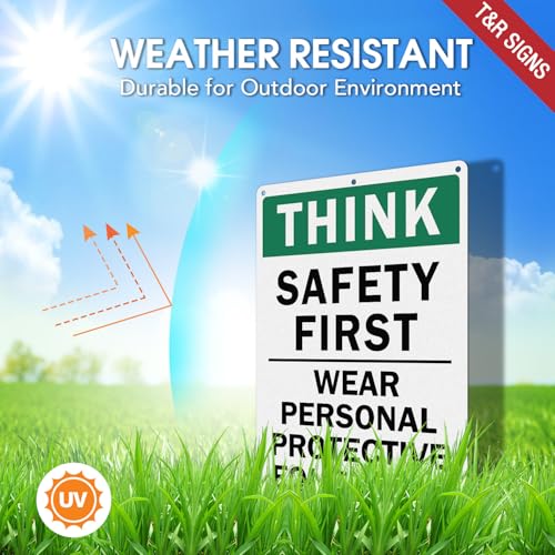 Image of T&R Large Think Safety First Sign Wear Personal Protective Equipment - 14 x 10 Inches Rust Free .040 Aluminum Reflective - UV Protected, Waterproof and Fade Resistant - 6 Pre-drilled Holes