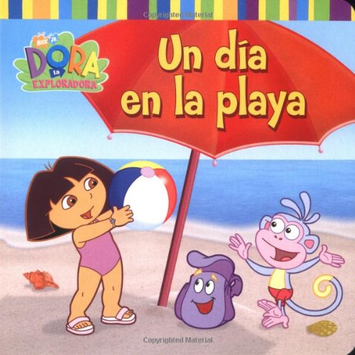 Un día en la playa (A Day at the Beach) (Dora la exploradora) (Spanish Edition)