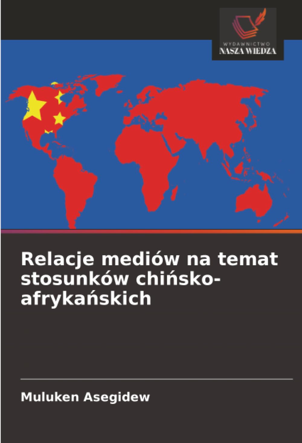 Relacje mediów na temat stosunków chińsko-afrykańskich