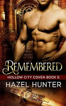 Remembered - Book #5 of the Hollow City Coven