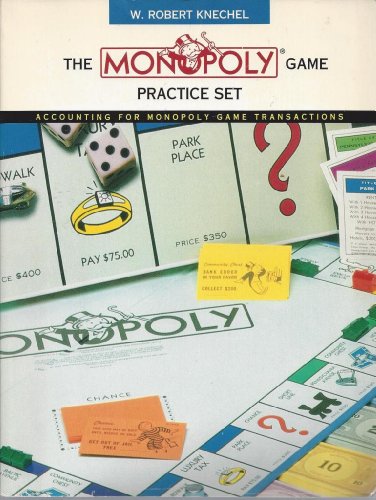 Monopoly Practice Set: Accounting for Monopoly Game Transactions