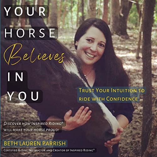 Your Horse Believes in You - Beth Lauren Parrish episode artwork