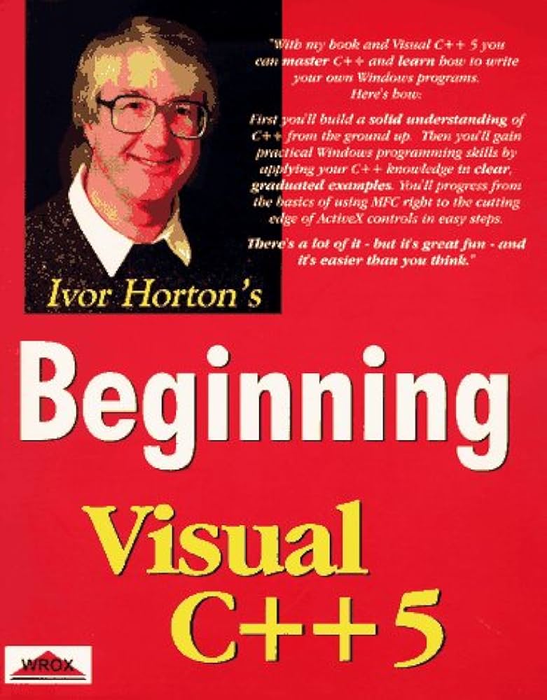 Amazon.com: Beginning Visual C++ 5: 9781861000088: Horton, Ivor: Books