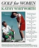 Golf For Women: Easy-to-follow Instruction from Pro Golf's Leading Tournament Winner