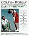 Golf For Women: Easy-to-follow Instruction from Pro Golf's Leading Tournament Winner