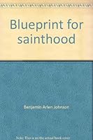 Blueprint for sainthood: A study of the series C epistles for Lent 0895364166 Book Cover