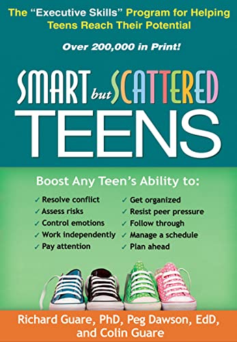 Smart but Scattered Teens: The "Executive Skill... 1462506992 Book Cover