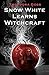 Snow White Learns Witchcraft: Stories and Poems