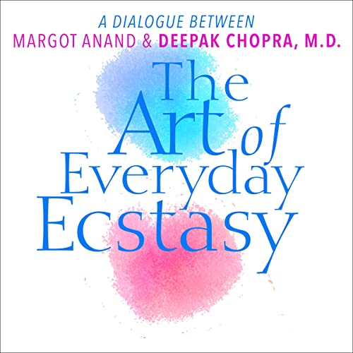 The Art of Everyday Ecstasy (Edición audio Audible) Margot Anand