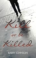 Kill or Be Killed 191087826X Book Cover