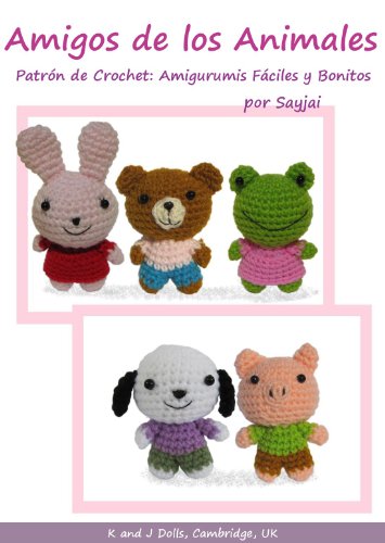 Amigos de los Animales Patrón de Crochet: Amigurumis Fáciles y Bonitos (Spanish Edition)