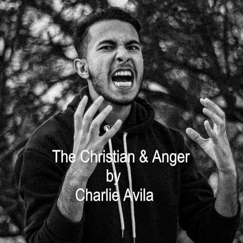 Charlie Avila presents The Christian and Anger episode artwork