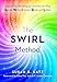 The SWIRL Method: Supporting Multilingual Learners as They Speak, Write, Interact, Read, and Listen (Use the SWIRL method to enhance teaching language skills to multilingual learners)