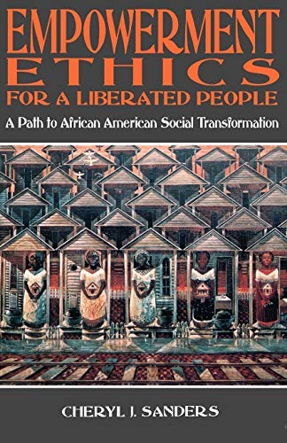 Empowerment Ethics for Liberted Pe: A Path To African American Social Transformation      7981st Edition, Kindle Edition