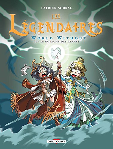 Télécharger Les Légendaires T20: World Without : Le Royaume des larmes PDF Ebook En Ligne