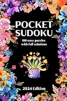 Pocket Sudoku - a compact & travel-friendly puzzle book: only 4 x 6 inches in size: 100 easy Puzzles Grids with Answers at the Back. for Kids and Adults. B0CMPZ1SLJ Book Cover