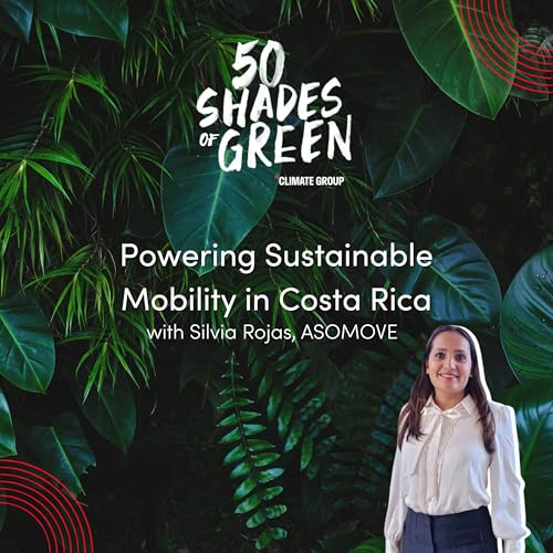 Powering Sustainable Mobility in Costa Rica - ASOMOVE; Silvia Rojas Podcast Por  arte de portada