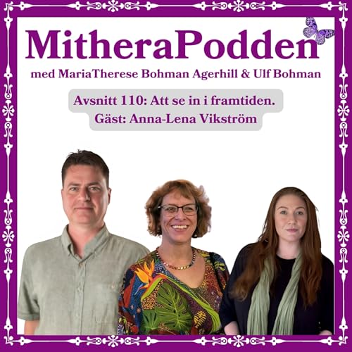 Att se in i framtiden. G&auml;st: Anna-Lena Vikstr&ouml;m