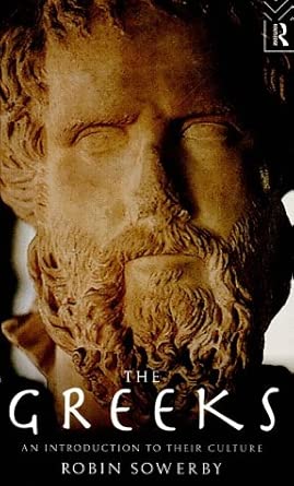 The Greeks: An Introduction to Their Culture book cover
