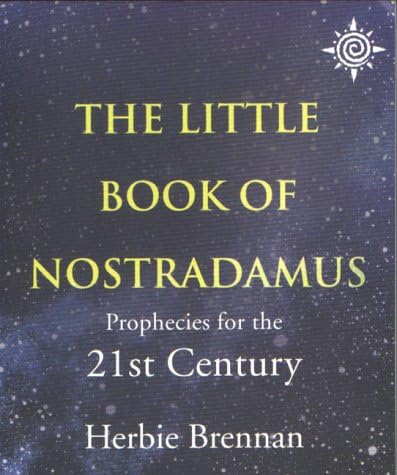 The Little Book Of Nostradamus: Prophecies For The 21St Century