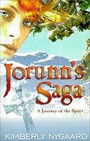 Jorunn's Saga, a Journey of the Spirit 1884570933 Book Cover