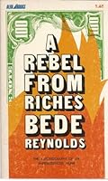A Rebel From Riches-the Autobiography of an Unpremeditated Monk B0027IVVLK Book Cover