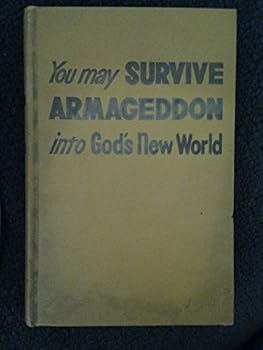 You May Survive Armageddon Into God's New World