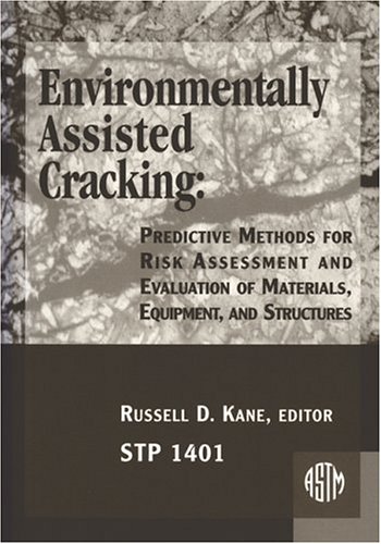 Buy Environmentally Assisted Cracking Predictive Methods for Risk Assessment (Astm Special Technical Publication) — BookShops.in