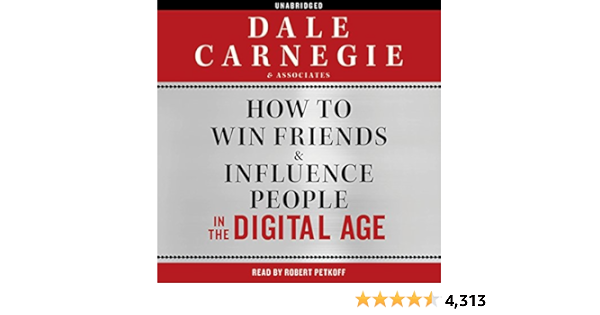 How to Win Friends and Influence People in the Digital Age