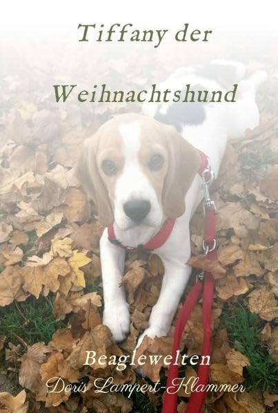 Tiffany der Weihnachtshund: Beaglewelten