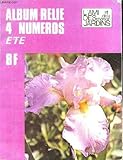 los numeros amigos  L\'AMI DES JARDINS ET DE LA MAISON - ALBUM RELIE DE 4 NUMEROS ( N°599, 600, 601, 602)