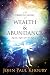 The Trifecta Secret of Wealth & Abundance: Align Your Higher Self & You Shall Arrive