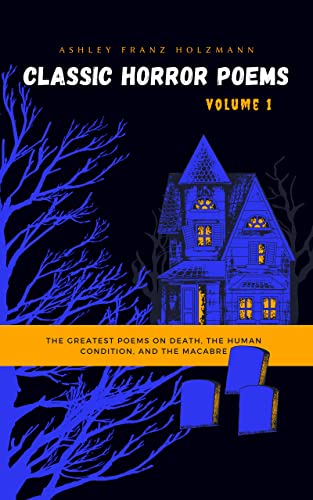 Cover of 30 Press Presents: Classic Horror Poems Volume One: An Alliteration Classics Collection