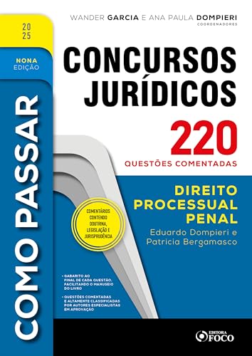 Como passar em concursos jurídicos – 9ª ed – 2025: direito processual penal – 220 questões comentadas