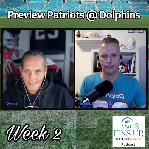Preview Week 2 Patriots & Dolphins!