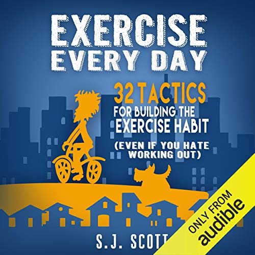 Exercise Every Day 32 Tactics for Building the Exercise