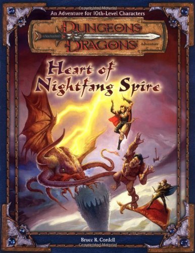 Heart of Nightfang Spire (By: Bruce R. Cordell,unknown author)