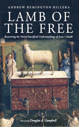 Lamb of the Free: Recovering the Varied Sacrificial Understandings of